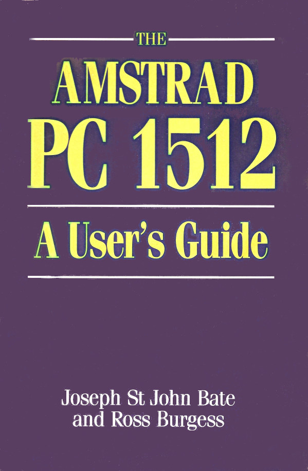 Cover of "The Amstrad PC1512: A Users's Guide" (1st edition)
